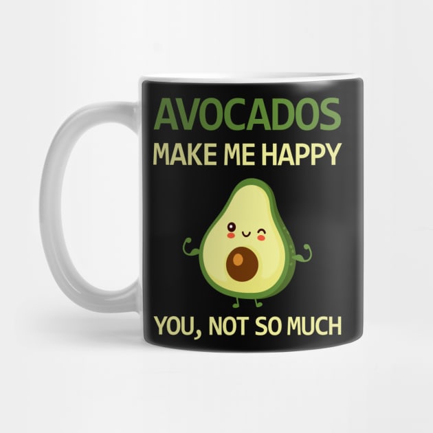 Avocado makes me happy - Avocado Lovers Design by sports_hobbies_apparel